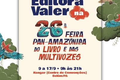 Editora Valer confirma presena na 26 Feira Pan-Amaznica do Livro, em Belm